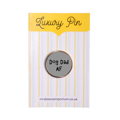 Dog Dad AF Lapel Pin | Funny Adult Pin Badge | Gifts for Dog Lovers