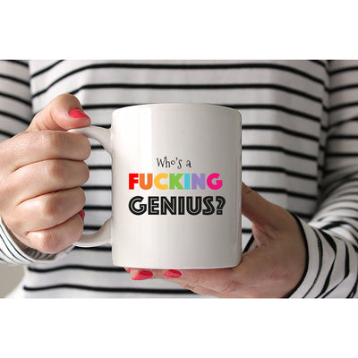 Who's A Fucking Genius Mug | Funny Adult Mug | Congratulations Gift | New Job | Exam Success Gift | Driving Test | Promotion Gift