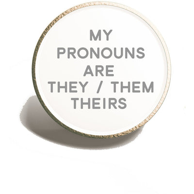 My Pronouns are They / Them / Theirs Pin Badge | Pronoun Button | Gender Neutral