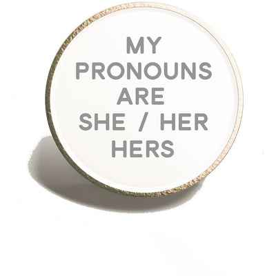 My Pronouns are She / Her / Hers Pin Badge | Pronoun Button | Trans Transwoman Gift