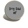 Dog Dad AF Lapel Pin | Funny Adult Pin Badge | Gifts for Dog Lovers